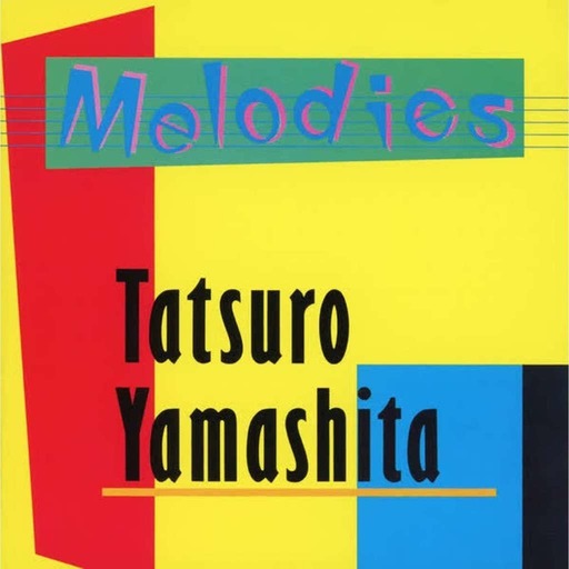Épisode 21 : Tatsuro Yamashita - Melodies (1983)