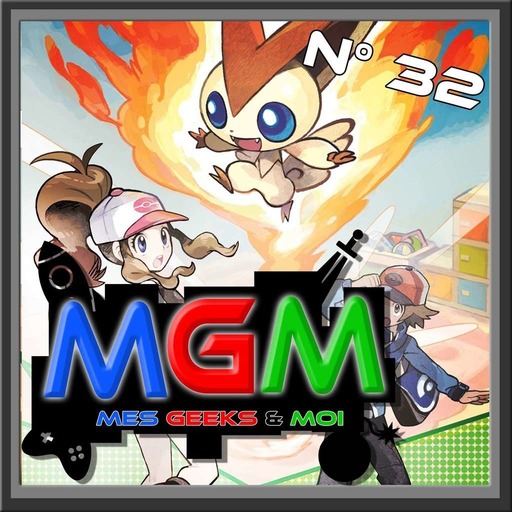 #32 MGM : 2011 & Pokemon