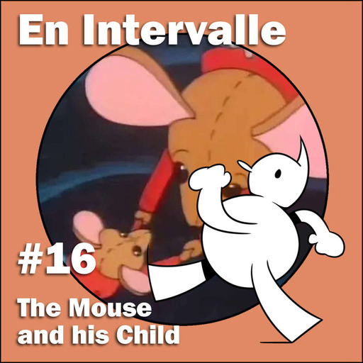 The Mouse and His Child : Une histoire de jouets (En Intervalle #16)