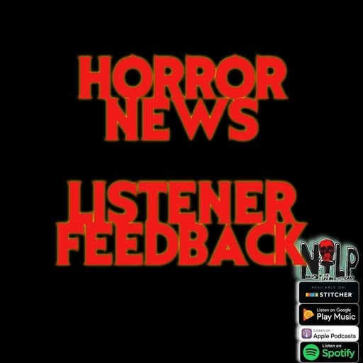 Horror News and Listener Feedback