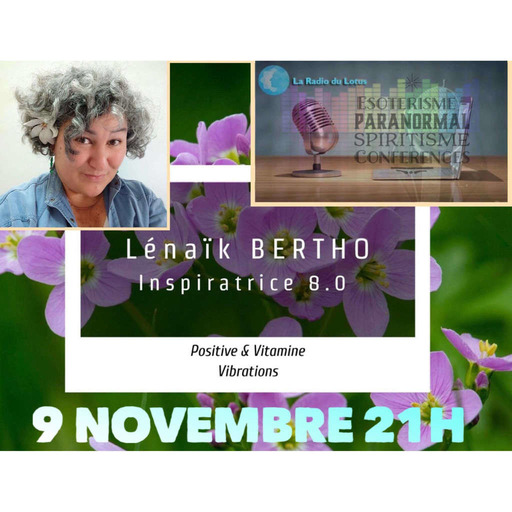 La Radio Du Lotus 769 Rencontre avec Lenaïk Berthot - Coach & Animatrice Web 