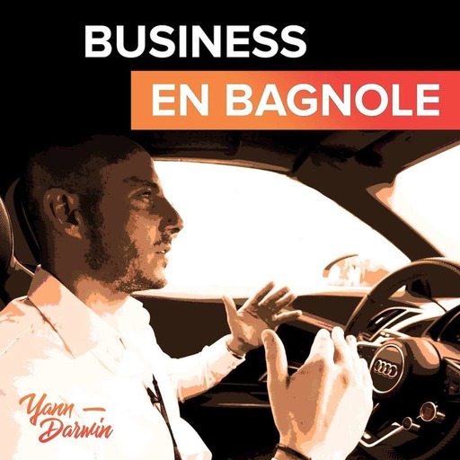 Business en Bagnole !