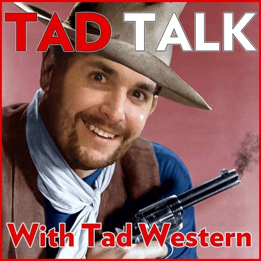 Tad Talk with Tad Western 15