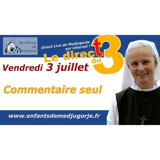 Apparition de Marie à Medjugorje, commentaire du message par Soeur Emmanuel . 2 Juillet 2020 - Message du 25 Juillet 1991