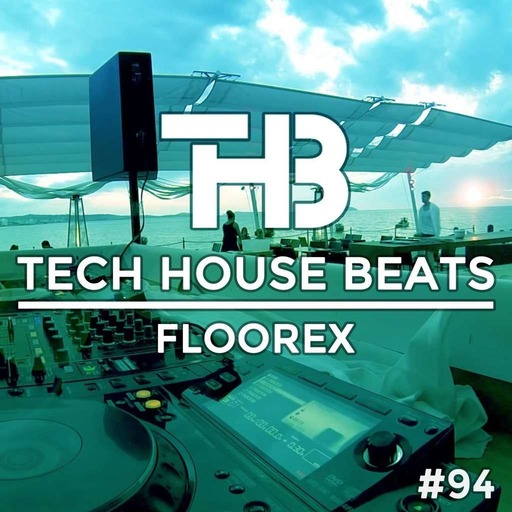 Dj Floorex - Tech House Beats 94