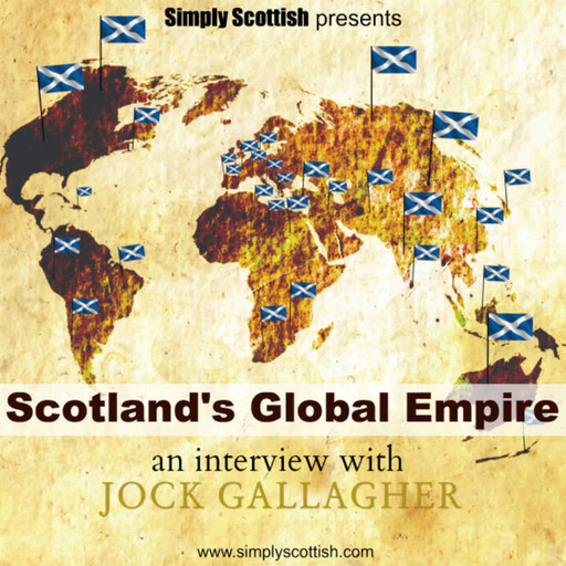 Scotland's Global Empire: An Interview with Author Jock Gallagher