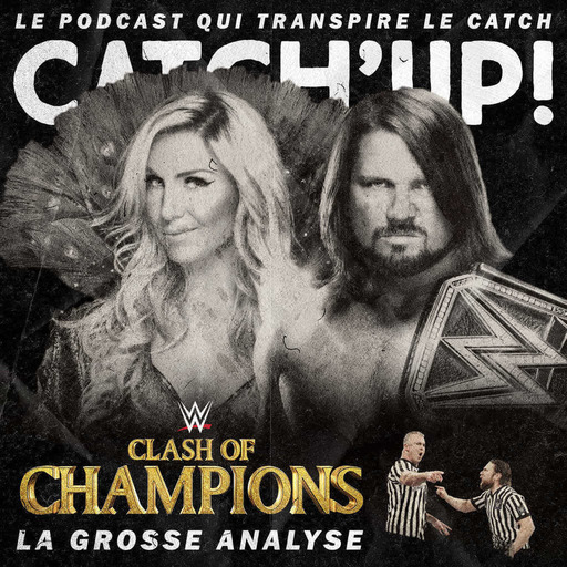 Catch'up! WWE Clash of Champions 2017