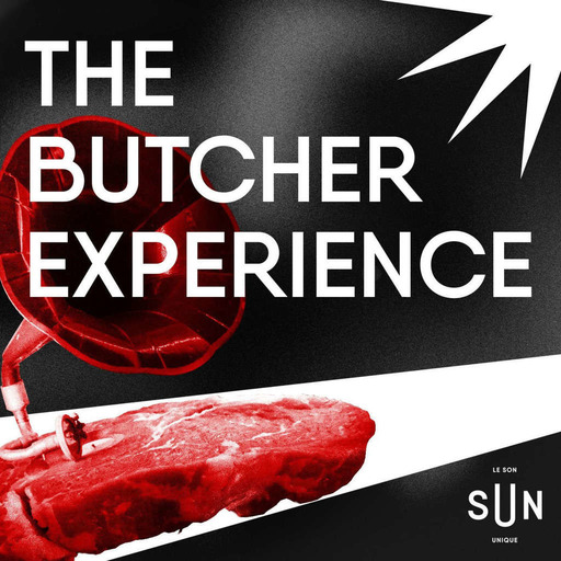 The Butcher Experience / EPISODE 100