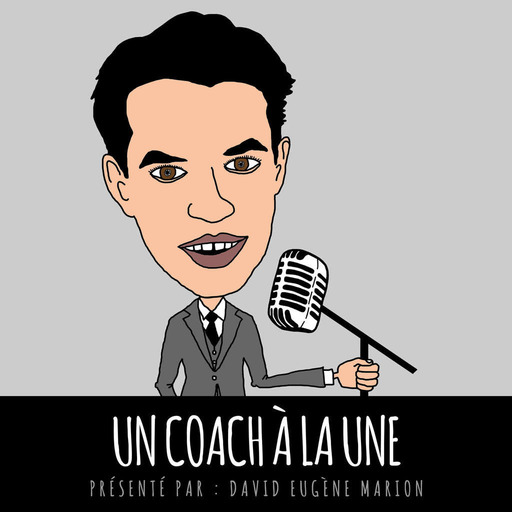 Un Coach À La Une® N°30 : Le Coaching Intégratif et Relationnel / Olga CHIAPPINI