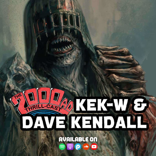 Episode 173: The 2000 AD Thrill-Cast Lockdown Tapes - Kek-W & Dave Kendall