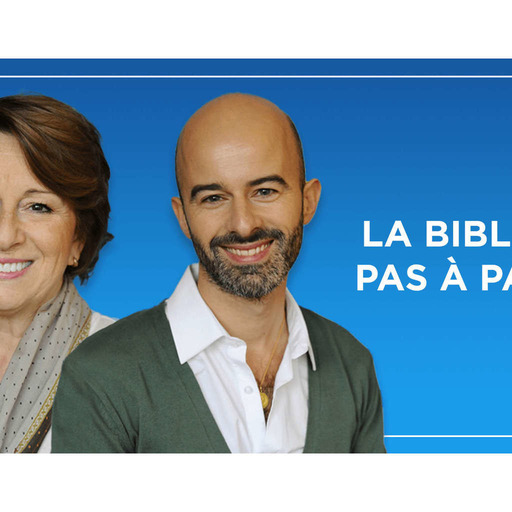 La Bible pas à pas – Radio Notre Dame