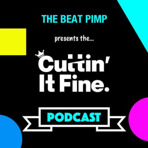 Cuttin' It Fine Pimpcast 07