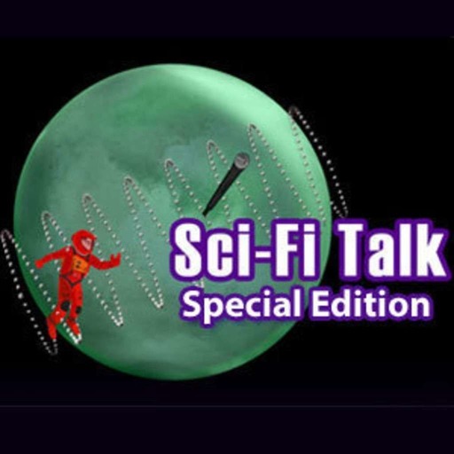 Sci-Fi Talk Blab Part Deux