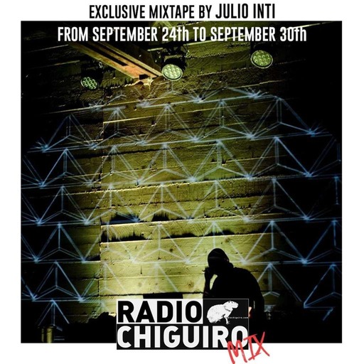 Chiguiro Mix #012 - Julio Inti