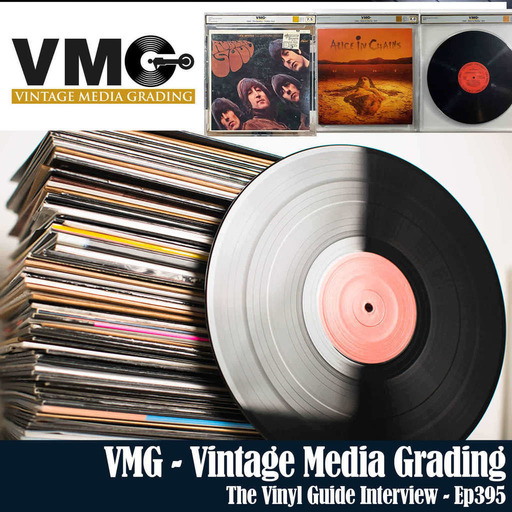 Ep395: Grading & Slabbing Vinyl with VMG - Vintage Media Grading