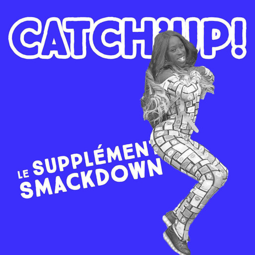 Catch'up : Le Supplément Smackdown du 16 août 2016