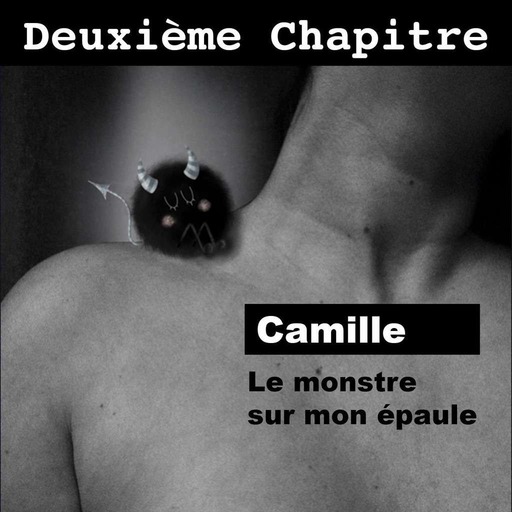 Camille - Le monstre sur mon épaule