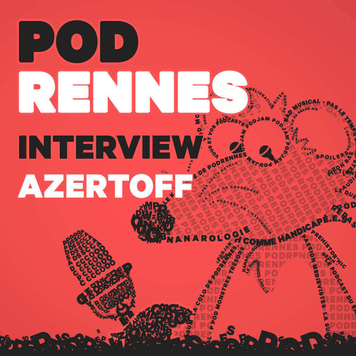 Interview : Azertoff - PodRennes 2024