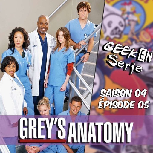 Geek en série S04E05 Grey's Anatomy