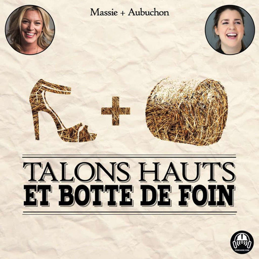 Talons Hauts et Botte de Foin – EP17 – Les madames aux doigts jaunes