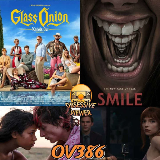 OV386 - Glass Onion: A Knives Out Mystery (2022) & Smile (2022) - Guests: Andy Carr (Odd Trilogies Podcast & Film Yap) and Mitch Ringenberg (Midwest Film Journal)