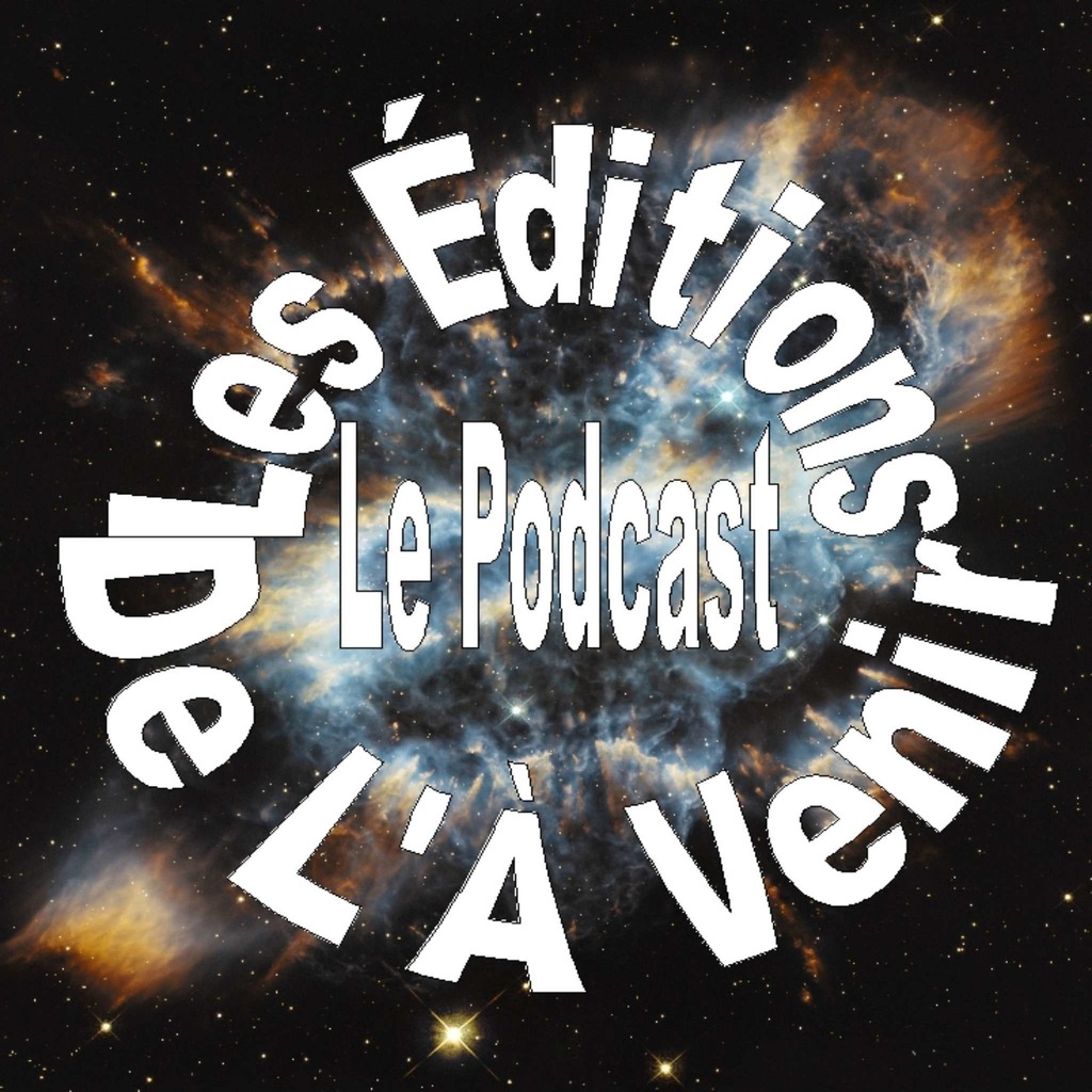 Les Editions de L'A Venir- Le Podcast