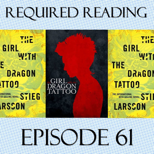 Episode 61: The Girl With the Dragon Tattoo
