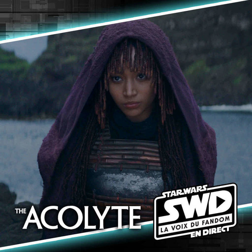 Quoi de neuf, Star Wars? 20 mars 2024 - Bande-Annonce The Acolyte