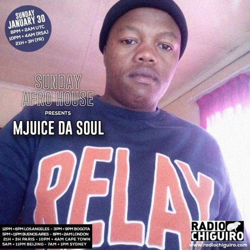 Sunday Afro House #066 - MJuice Da Soul