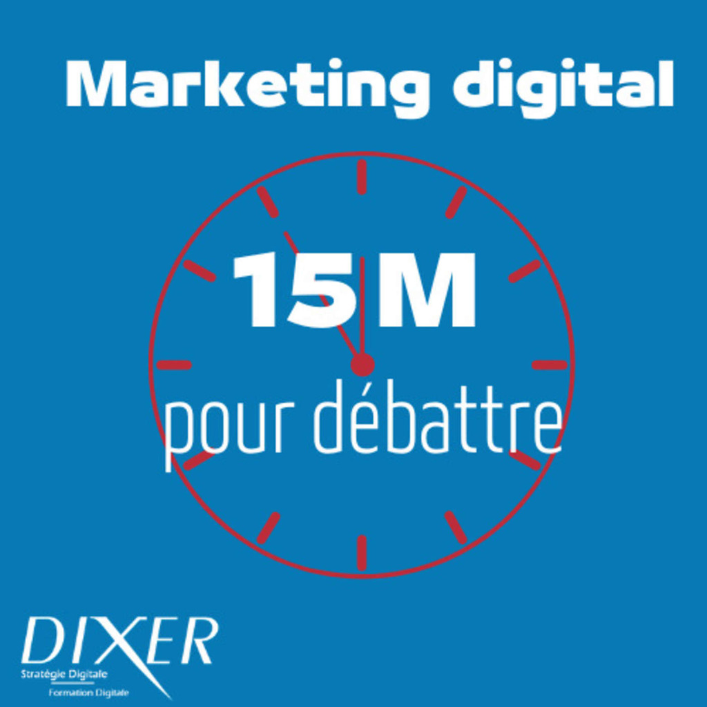 Marketing digital : 15 minutes pour débattre