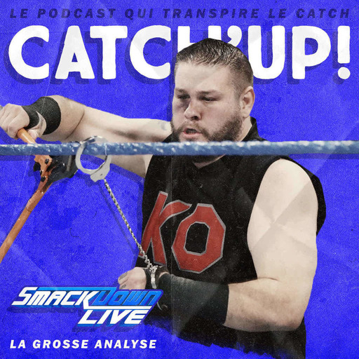 Catch'up! WWE Smackdown du 5 décembre 2017