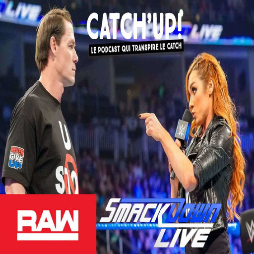 Catch'Up! WWE RAW du 31/12/18 et Smackdown Live du 01/01/19: à mort 2018 et vive 2019 !