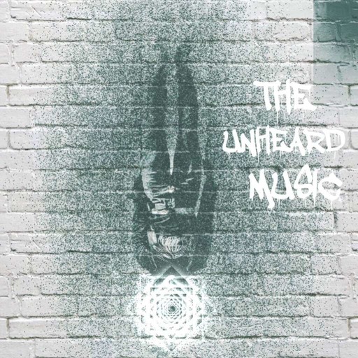 The Unheard Music 7/31/18