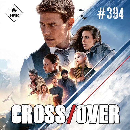 Crossover 394 - Mission Impossible Dead Reckoning P1/Mon Crime/Cat's Eyes/Power Antoinette/Princesse Puncheuse/Mighty Mother