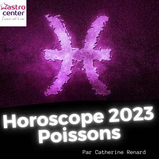 Poissons Horoscope 2023 : vous allez vous frotter les mains ! 