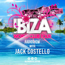Ibiza World Club Tour Radioshow - Jack Costello