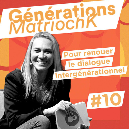 #10 "Générations MatriochK" | Qu'est-ce qu'être darwinien au XXIe siècle ?