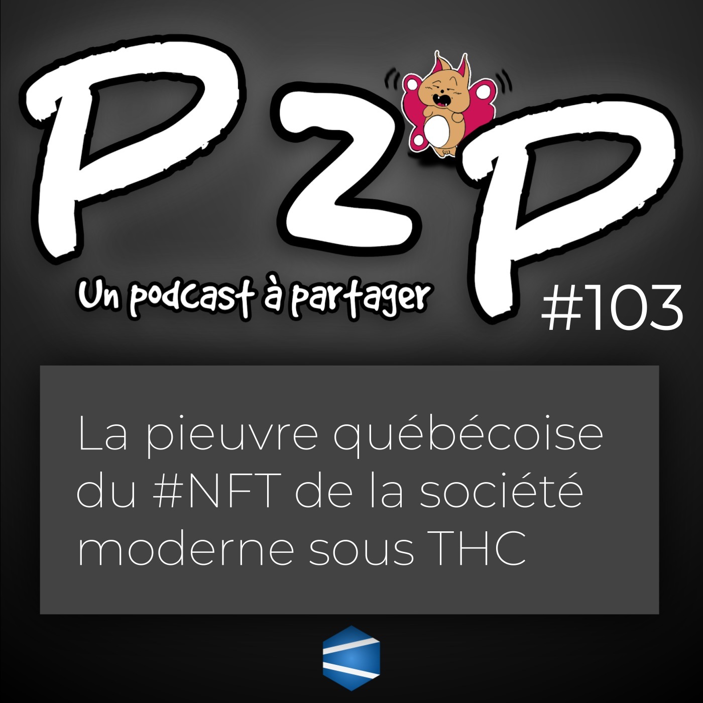 P2P 103 : La pieuvre québécoise du #NFT de la société moderne sous THC