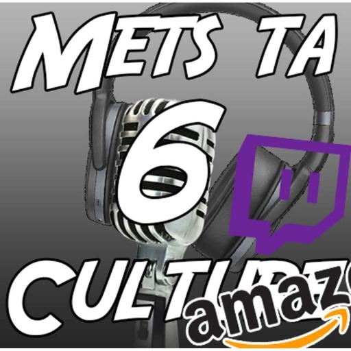 Mets Ta Culture #6 sur Twitch ou sur Amazon deux plateformes un seul vainqueur.