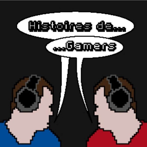 Histoires de Gamers #16