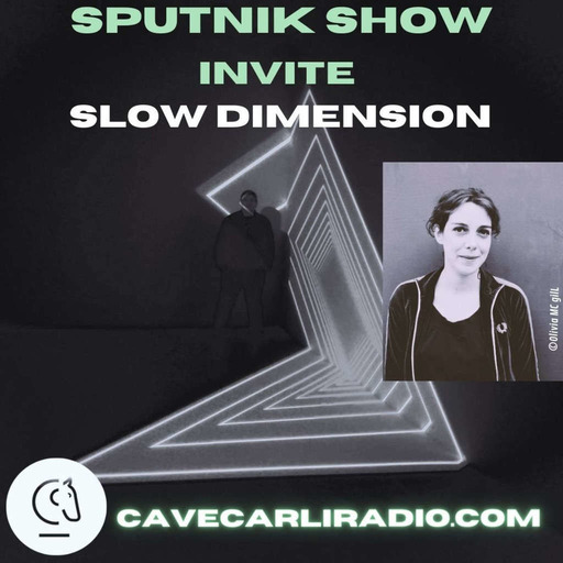 Sputnik Show S1 EP3 invite Slow Dimension