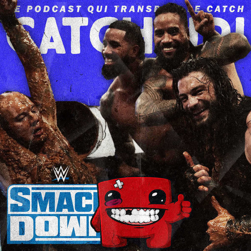 Catch'up! WWE Smackdown du 31 janvier 2020 — Super Meat Boy