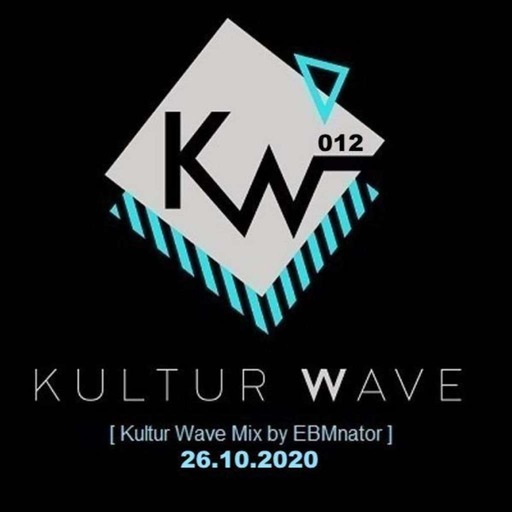 KW012_KulturWaveMix_EBMnator_26.10.2020