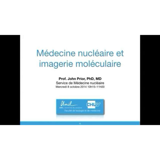 Médecine nucléaire et imagerie moléculaire (2e année BSc Med, 2014)