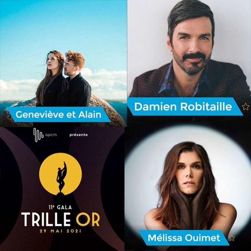 Trille Or 2021 : Spéciale Franco-ontarien.ne.s avec Melissa Ouimet, Damien Robitaille et Geneviève & Alain