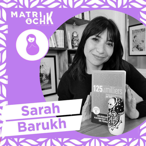 #3 | Sarah Barukh : Elle redonne leur humanité aux victimes de féminicides !