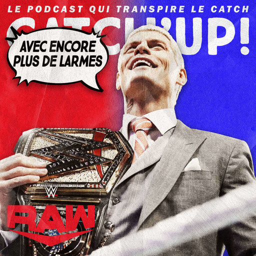 Catch'up! WWE Raw + Smackdown du 8/12 avril 2024 — Nouvelle nouvelle nouvelle ère