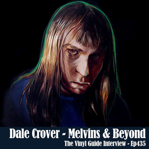 Ep435: The Return of Melvins w/ Dale Crover