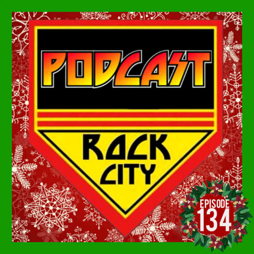 PODCAST ROCK CITY -Episode 134- Merry KISSmas!