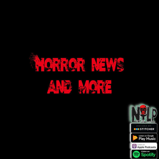 Horror News and More!